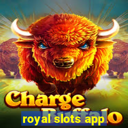 royal slots app